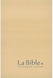 La Bible en français courant - Gros caractères