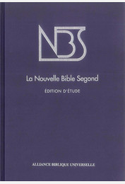 La Nouvelle Bible Segond - Edition d