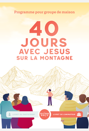 40 jours avec Jésus - Livret animateurs