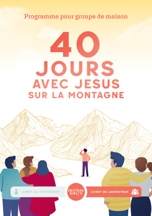 40 jours avec Jésus - Livret animateurs