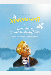 Dietrich Bonhoeffer, le pasteur qui a résisté à Hitler